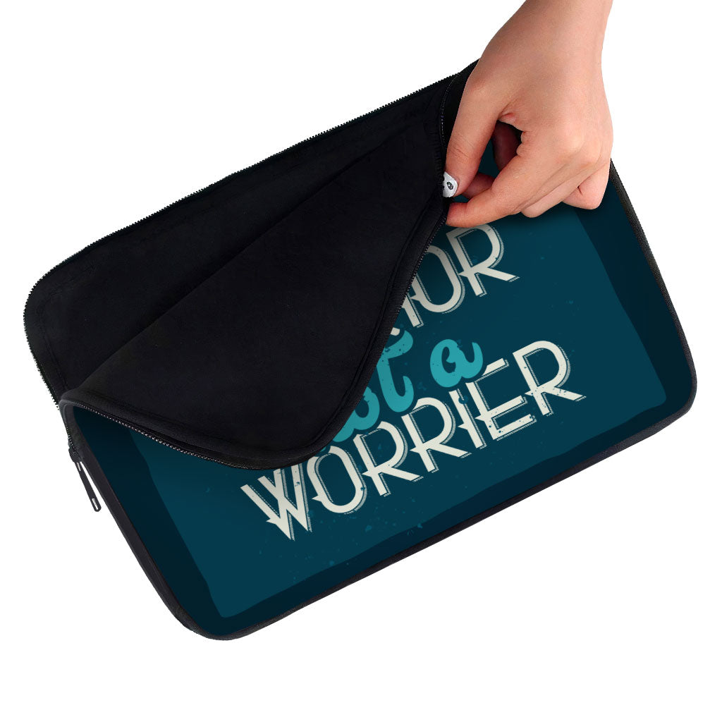 Be a Warrior Not a Worrier iPad Sleeve - Funny Tablet Sleeve - Printed Carrying Case