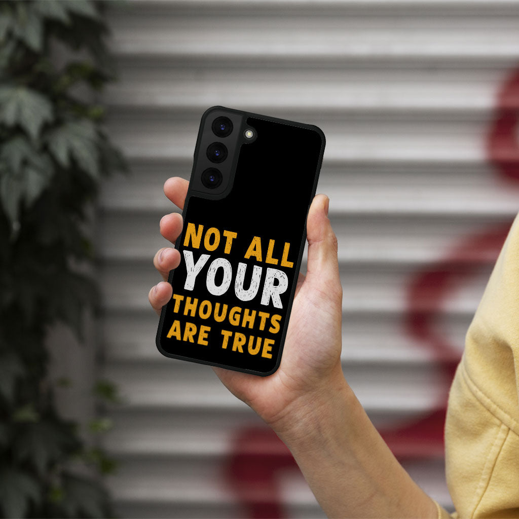 Not All Your Thoughts Samsung S22 Phone Case - Quote Phone Case for Samsung S22 - Printed Samsung S22 Phone Case