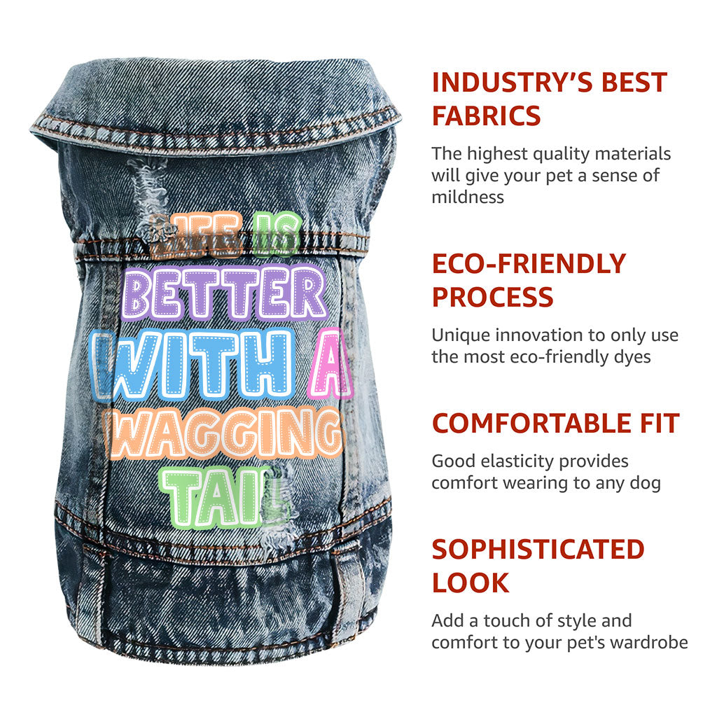 Life Is Better With a Wagging Tail Dog Denim Vest - Print Dog Denim Jacket - Art Dog Clothing