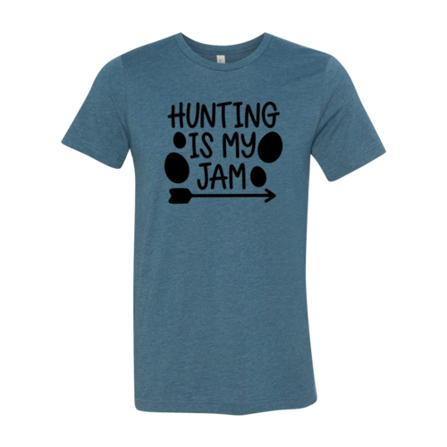 Hunting Is My Jam Shirt