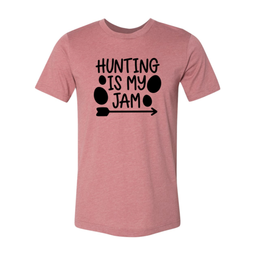 Hunting Is My Jam Shirt