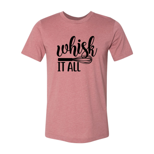 Whisk It All Shirt