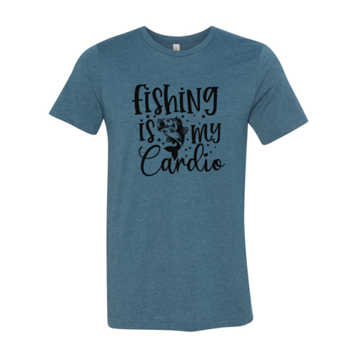 "Fishing Is My Cardio" T-Shirt DT0644