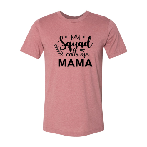 My Squad Calls Me Mama