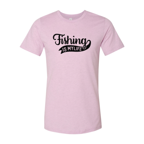 "Fishing Is My Life" T-Shirt