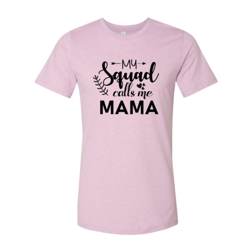 My Squad Calls Me Mama