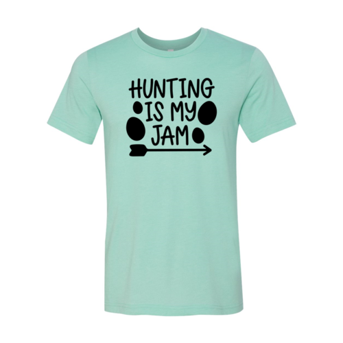 Hunting Is My Jam Shirt