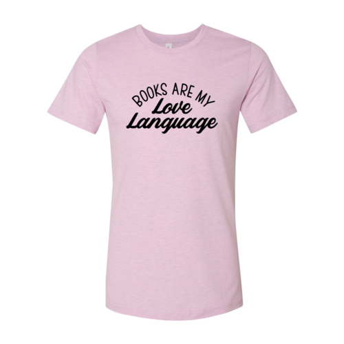 Books Are My Love Language Shirt