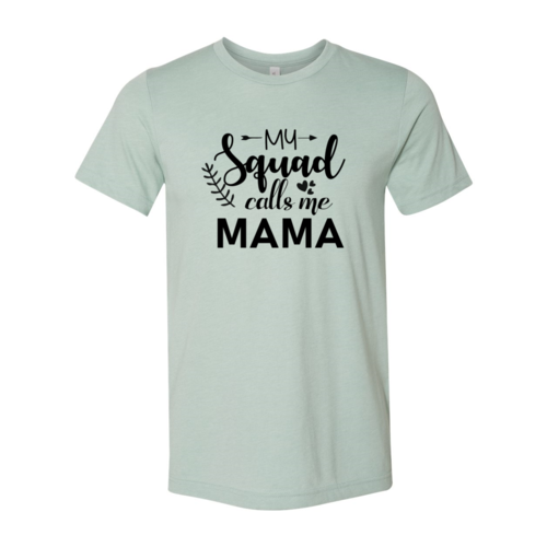 My Squad Calls Me Mama