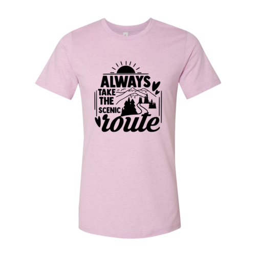 Always Take The Scenic Route Shirt