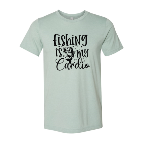 "Fishing Is My Cardio" T-Shirt DT0644