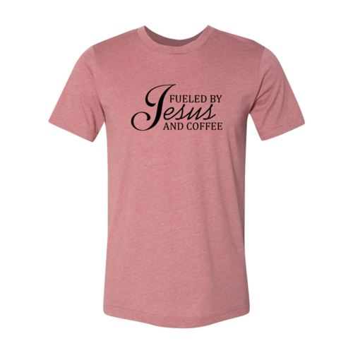 "Fueled By Jesus And Coffee" T-Shirt