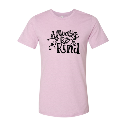 Always Be Kind Shirt