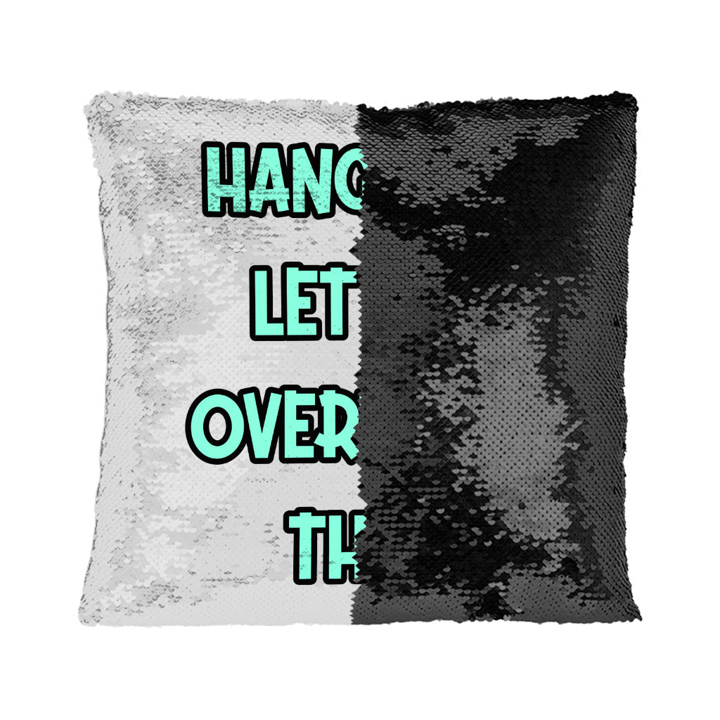 Funny Quote Sequin Pillow Case - Cool Pillow Case - Best Print Pillowcase