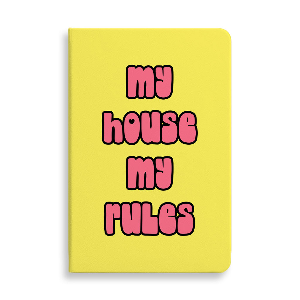 My House Rules Journal - Cute Notebook - Best Design Journal