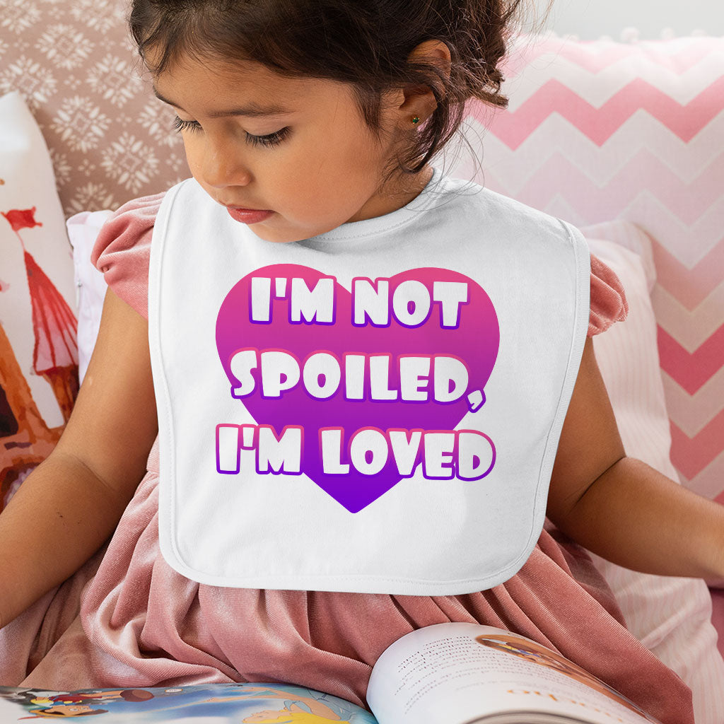 I am Loved Baby Bibs - I am Not Spoiled Baby Feeding Bibs - Themed Bibs for Eating