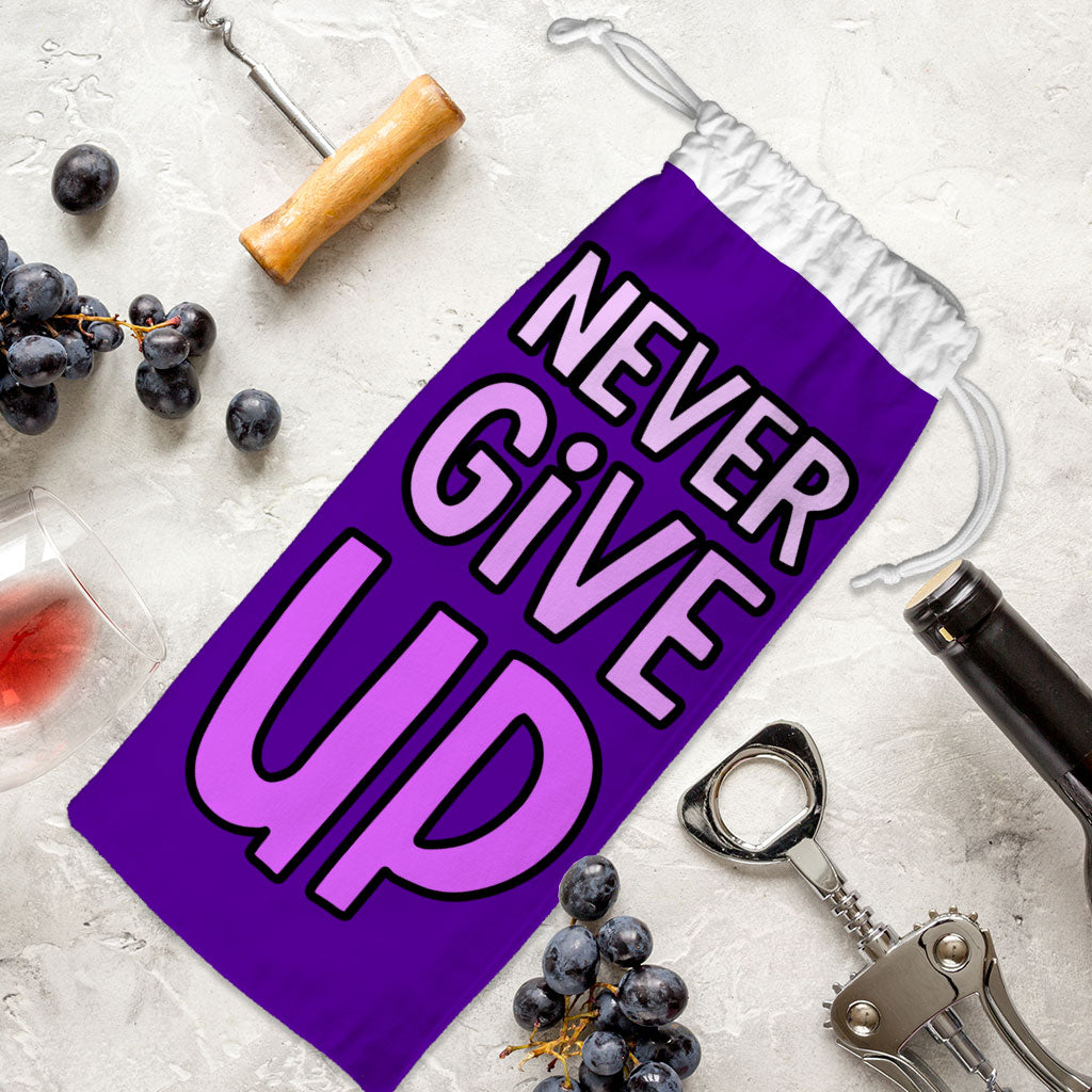 Never Give Up Wine Tote Bag - Inspirational Wine Tote Bag - Graphic Wine Tote Bag