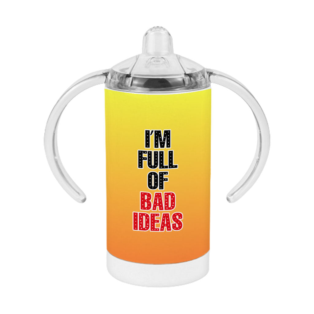 Funny Quote Sippy Cup - Cool Design Baby Sippy Cup - Printed Sippy Cup