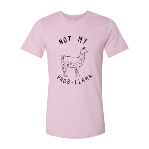 Not My Prob Llama Shirt