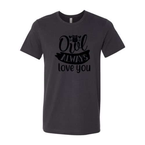 Owl Always Love You Shirt