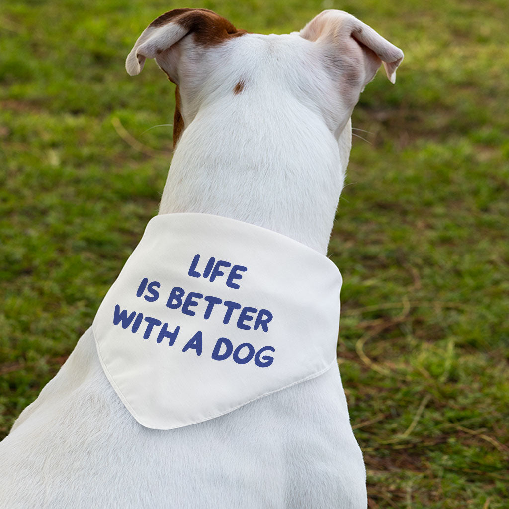 Life is Better With a Dog Pet Bandana Collar - Best Design Scarf Collar - Printed Dog Bandana