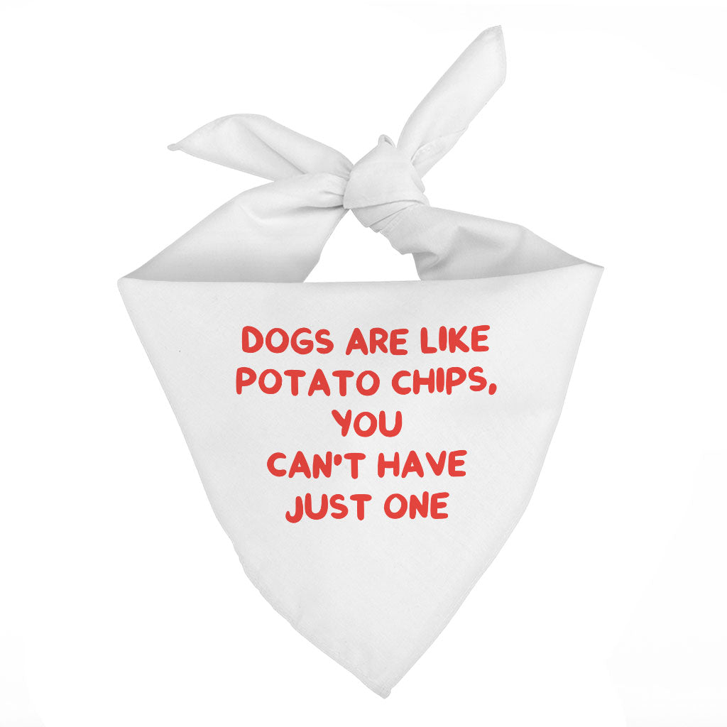 Dogs are Like Potato Chips Pet Bandana - Funny Print Dog Bandana - Themed Pet Scarf