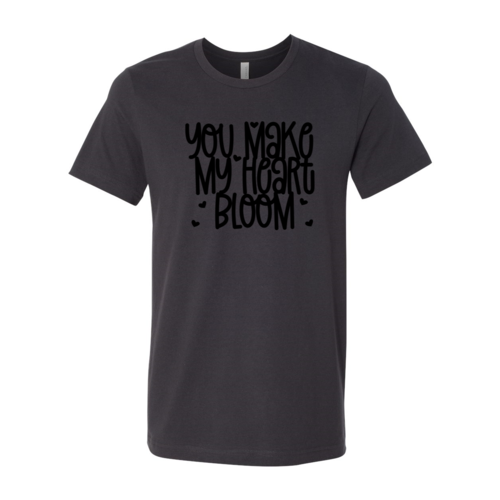 You Make My Heart Bloom Shirt