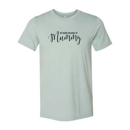 My Heart Belongs To Mummy Shirt