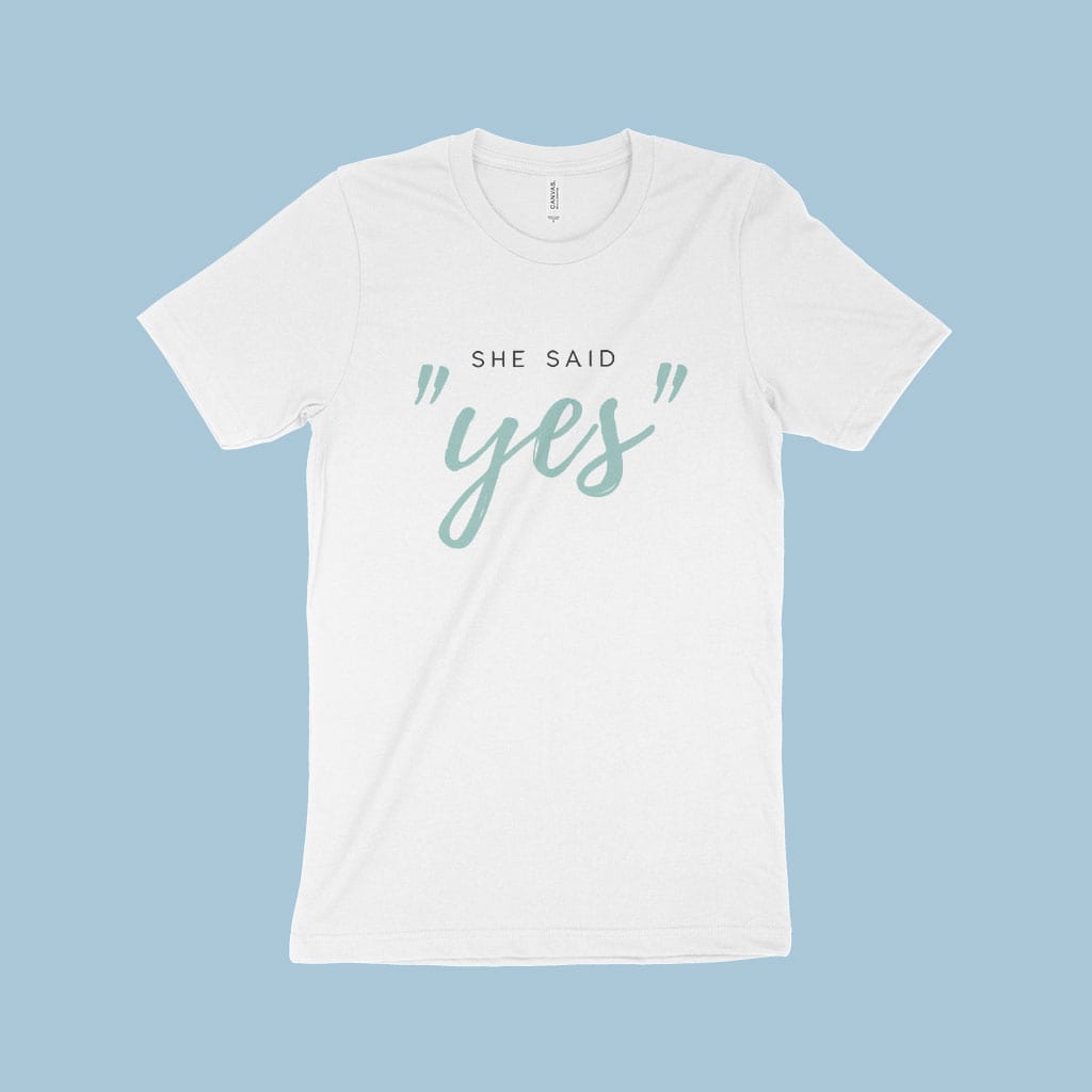 She Said Yes Unisex Jersey T-Shirt Made in USA