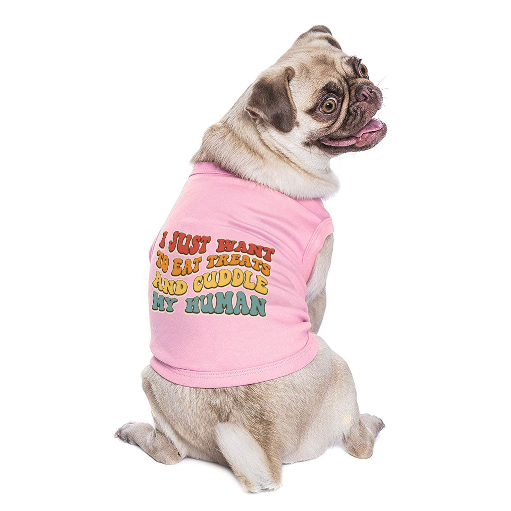 Cuddle My Human Dog Sleeveless Shirt - Unique Dog Shirt - Print Dog Clothing