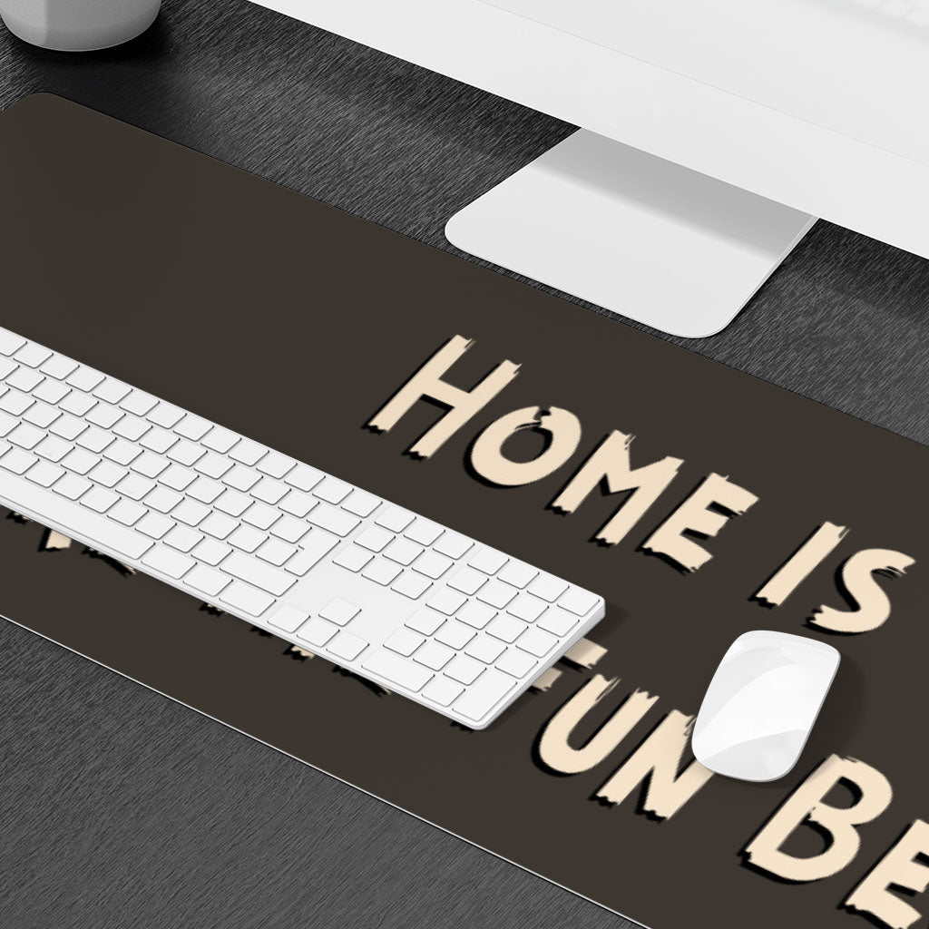 Cool Saying Desk Mat - Quotes Desk Pad - Graphic Laptop Desk Mat