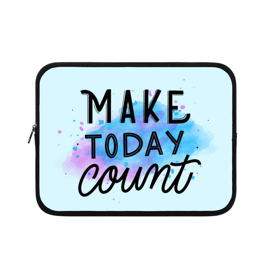 Make Today Count iPad Sleeve - Best Design Tablet Sleeve - Cute Carrying Case