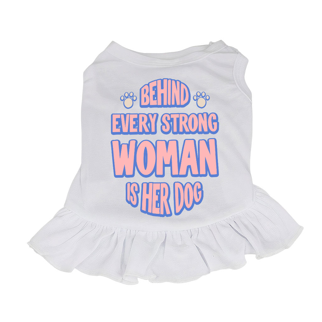 Behind Every Woman Is Her Dog Dog Sundress - Cute Dog Dress Shirt - Unique Dog Clothing