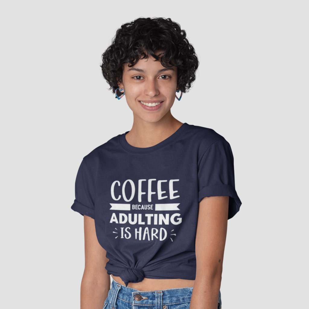 Because Adulting is Hard Unisex Jersey T-Shirt Made in USA