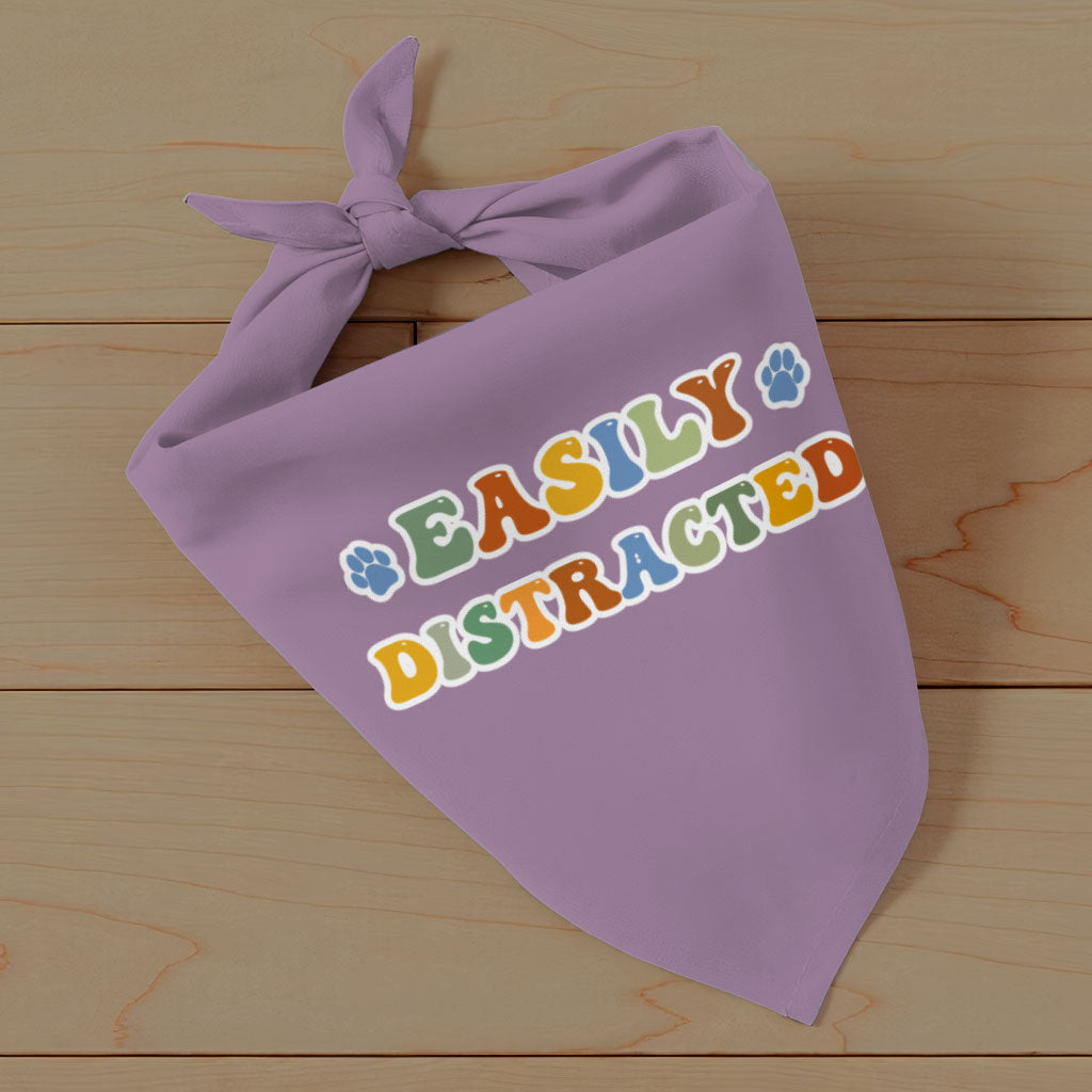 Easily Distracted Pet Bandana - Themed Dog Bandana - Colorful Pet Scarf