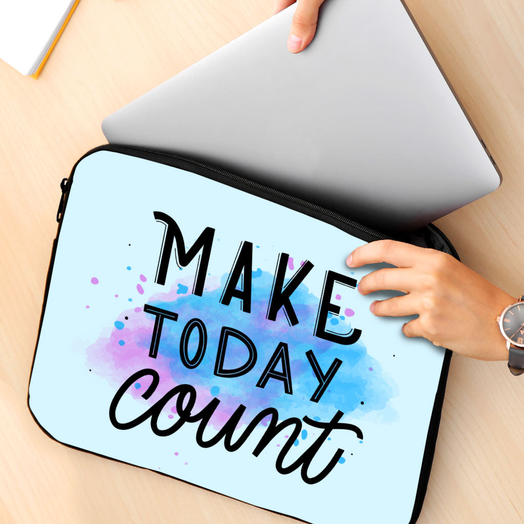 Make Today Count MacBook Pro 16" Two-Sided Sleeve - Best Design Laptop Sleeve - Cute MacBook Sleeve