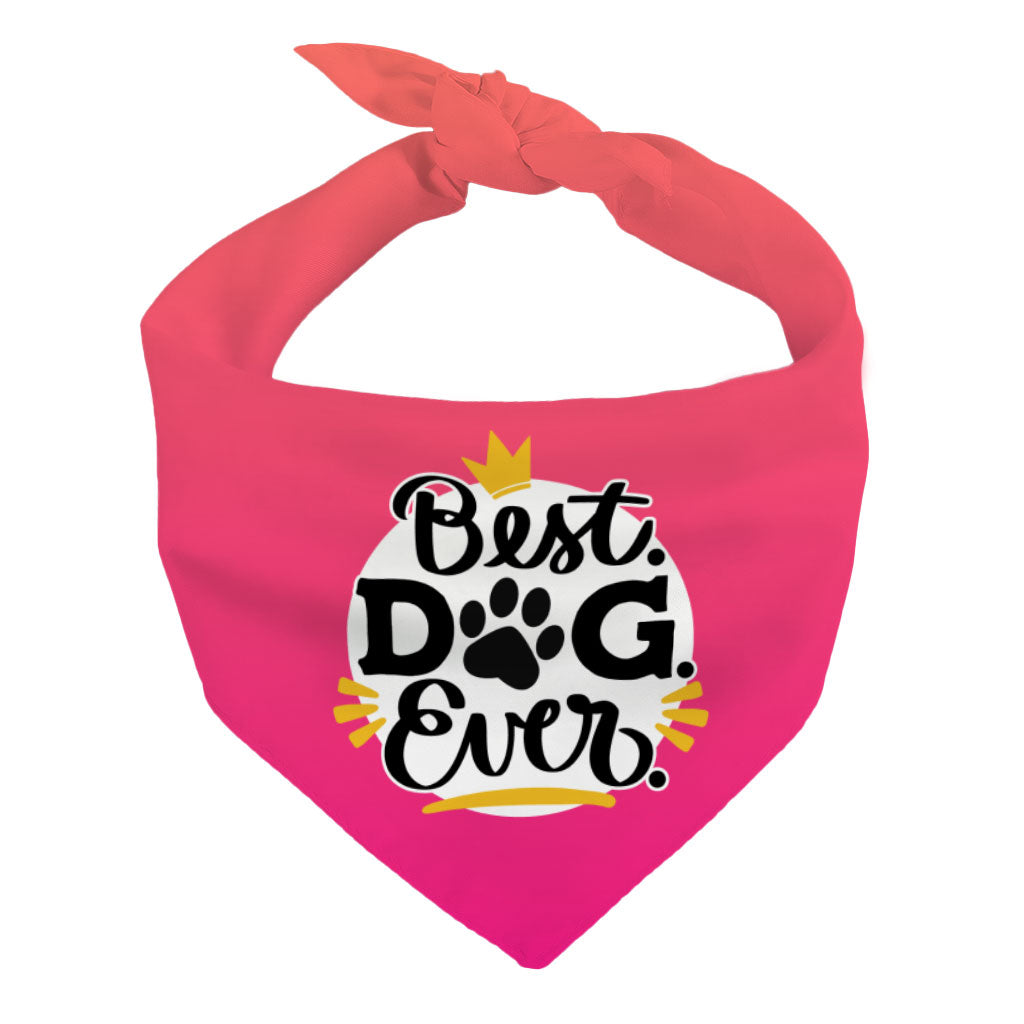 Best Dog Ever Pet Bandana - Cute Dog Bandana - Printed Pet Scarf