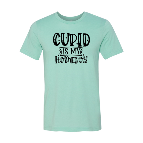 Cupid Is My Homeboy Shirt