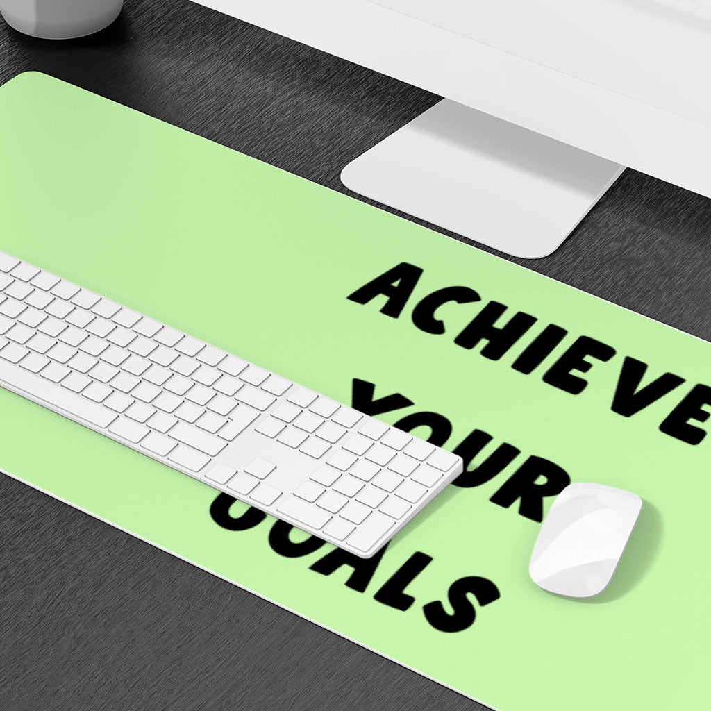 Achieve Your Goals Desk Mat - Trendy Design Desk Pad - Best Print Laptop Desk Mat