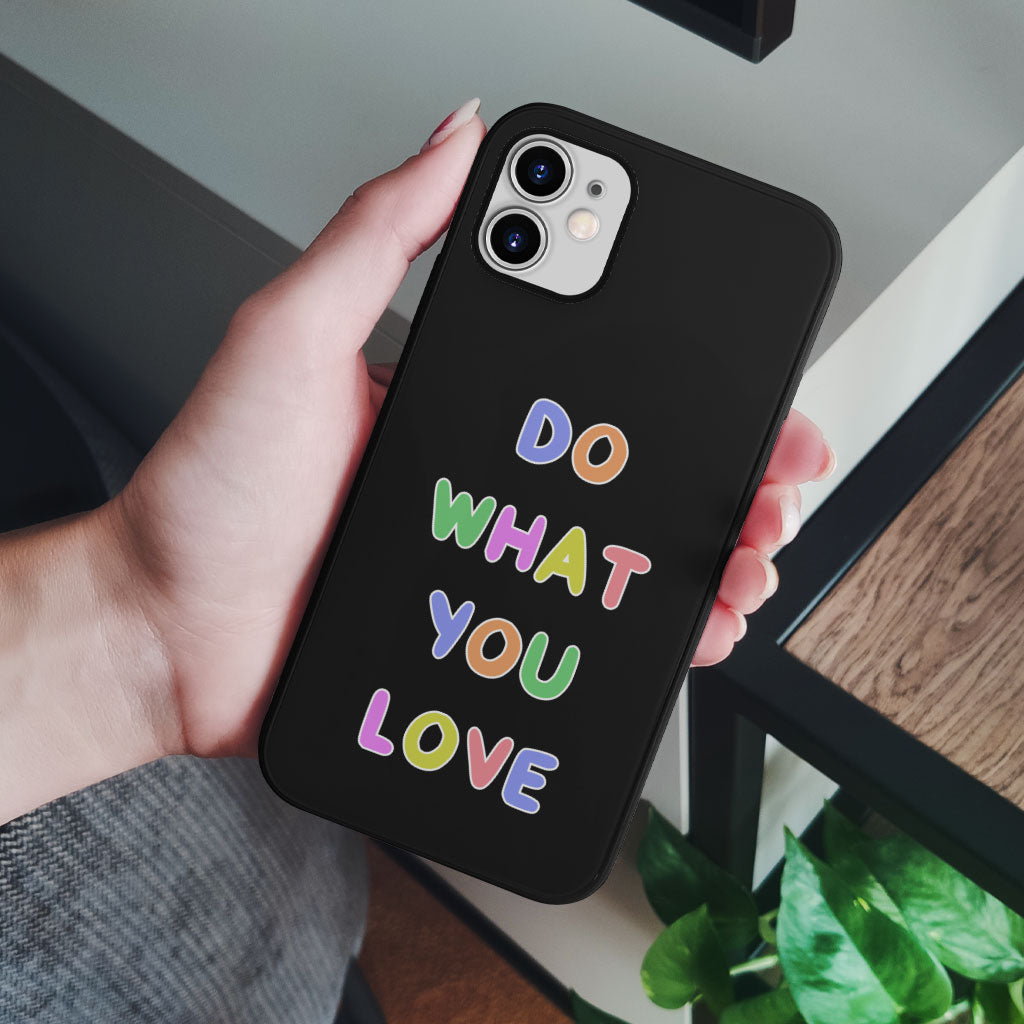 Do What You Love iPhone 12 Case - Colorful Phone Case for iPhone 12 - Graphic iPhone 12 Case