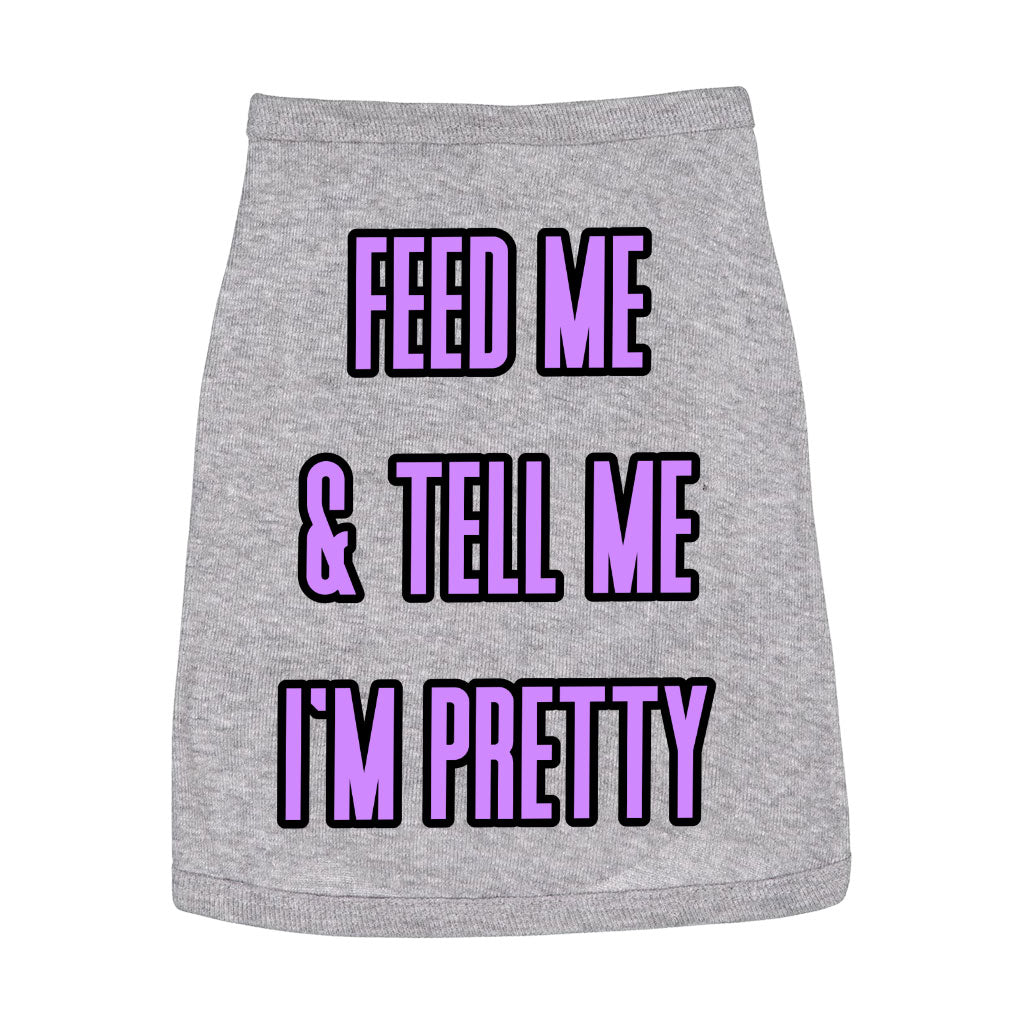 Feed Me Dog Sleeveless Shirt - Word Design Dog Shirt - Dog Theme Dog Clothing