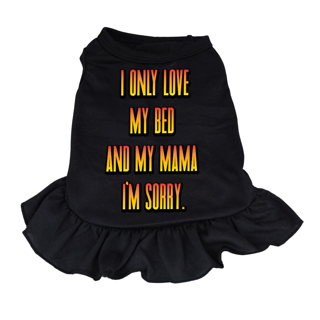 I Only Love My Bed and My Mama Dog Sundress - Art Dog Dress Shirt - Funny Dog Clothing