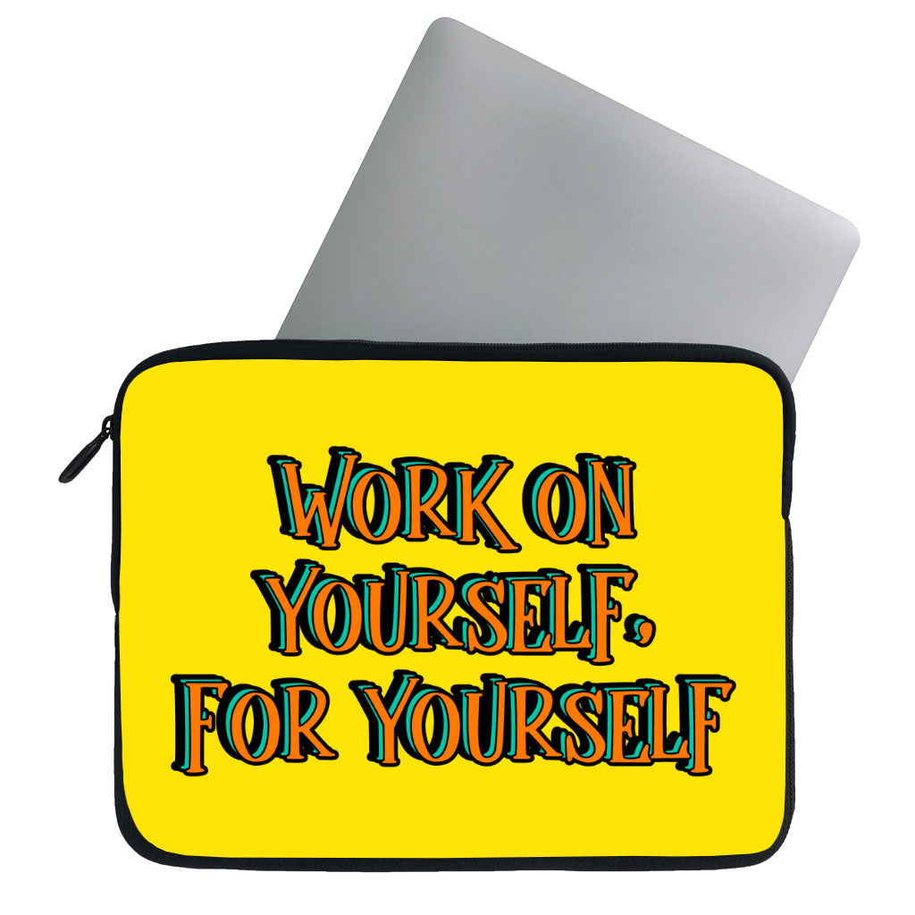 Work on Yourself MacBook Pro 16" Sleeve - Cool Laptop Sleeve - Quote MacBook Sleeve