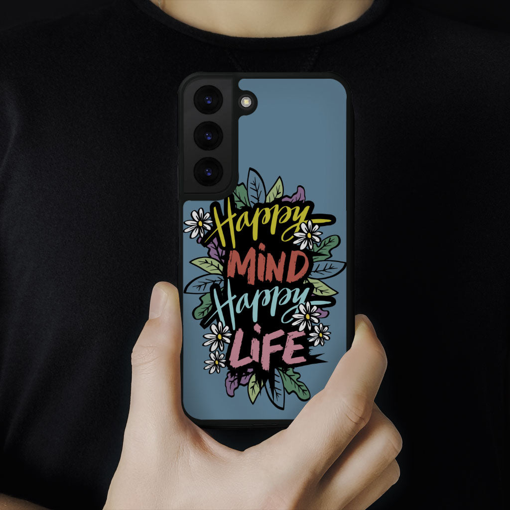 Happy Mind Happy Life Samsung S22 Plus Phone Case - Inspirational Phone Case for Samsung S22 Plus - Cute Samsung S22 Plus Phone Case