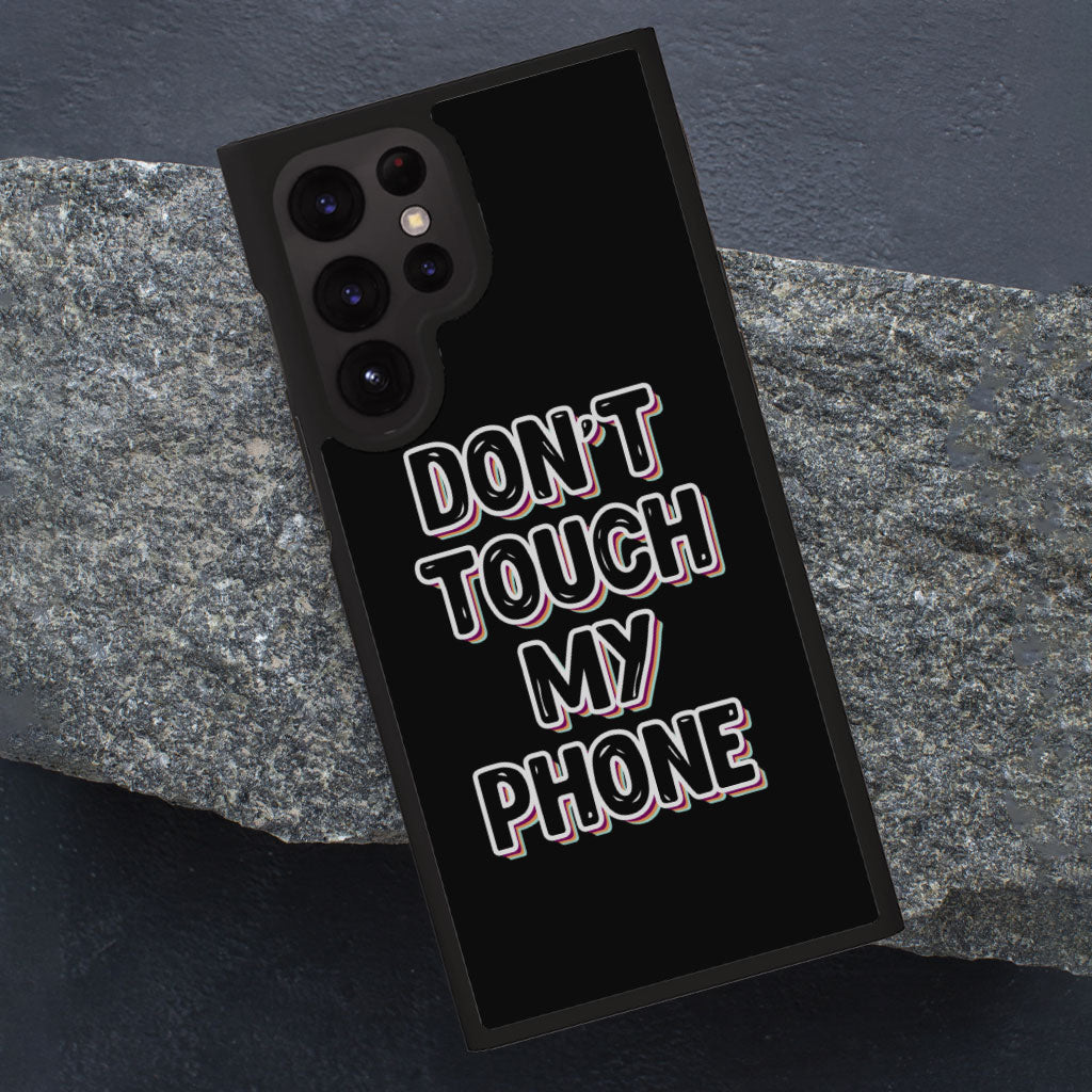 Don't Touch My Phone Samsung S22 Ultra Phone Case - Creative Phone Case for Samsung S22 Ultra - Cool Design Samsung S22 Ultra Phone Case