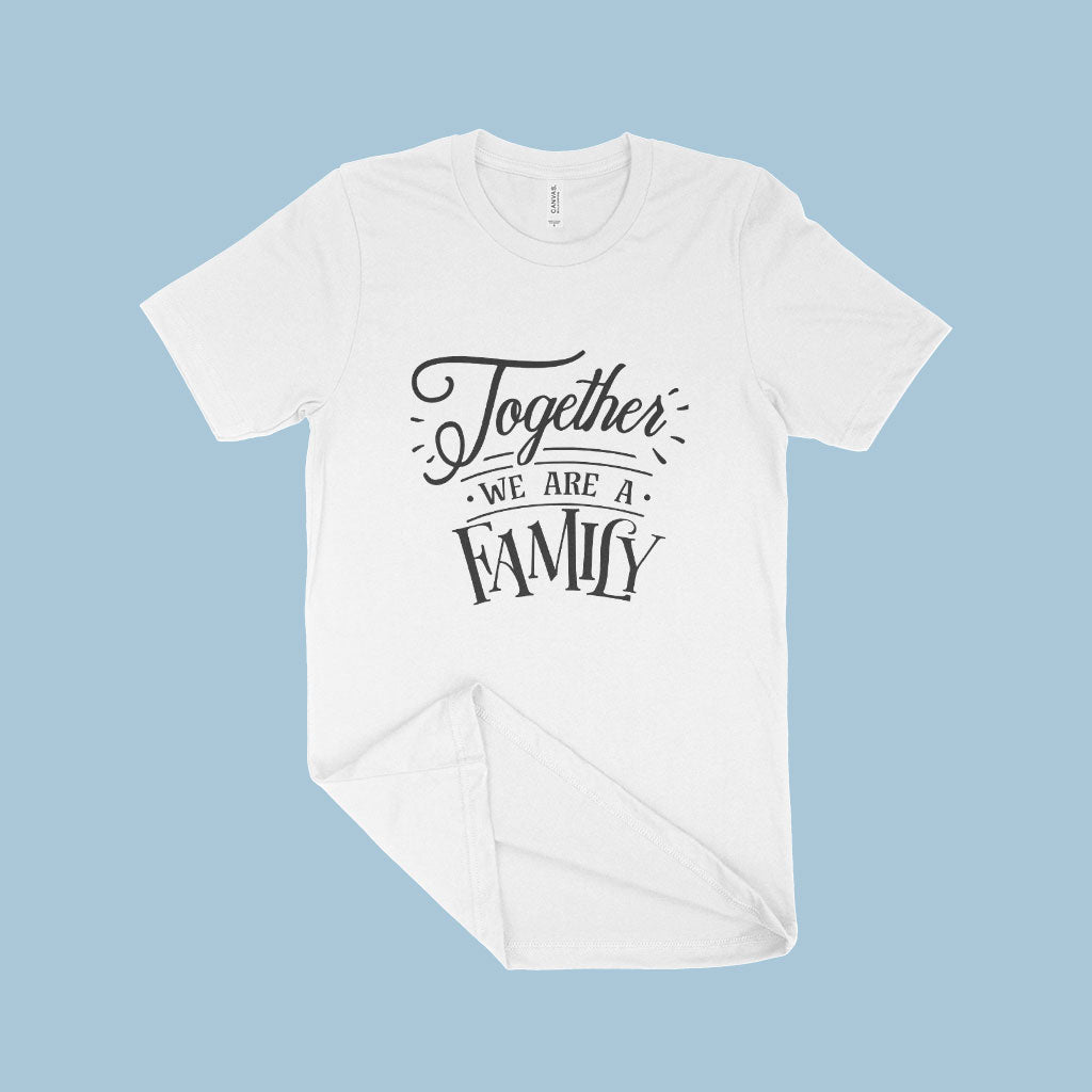 Together We Are A Family Unisex Jersey T-Shirt Made in USA