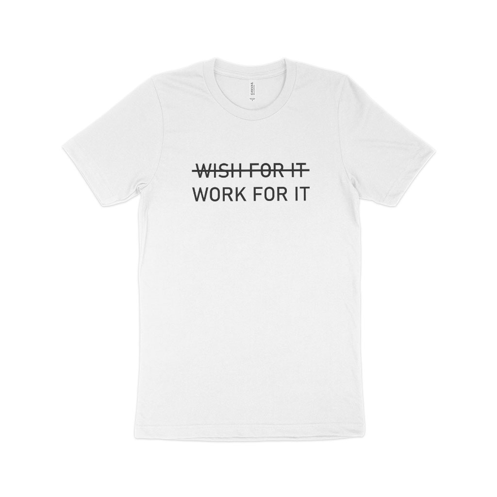 Work For It Unisex Jersey T-Shirt Made in USA