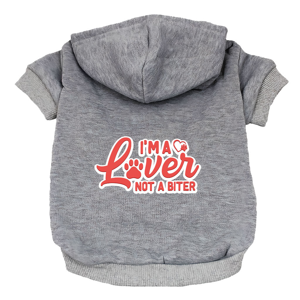 I'm a Lover Not a Biter Dog Hoodie - Funny Dog Coat - Phrase Dog Clothing