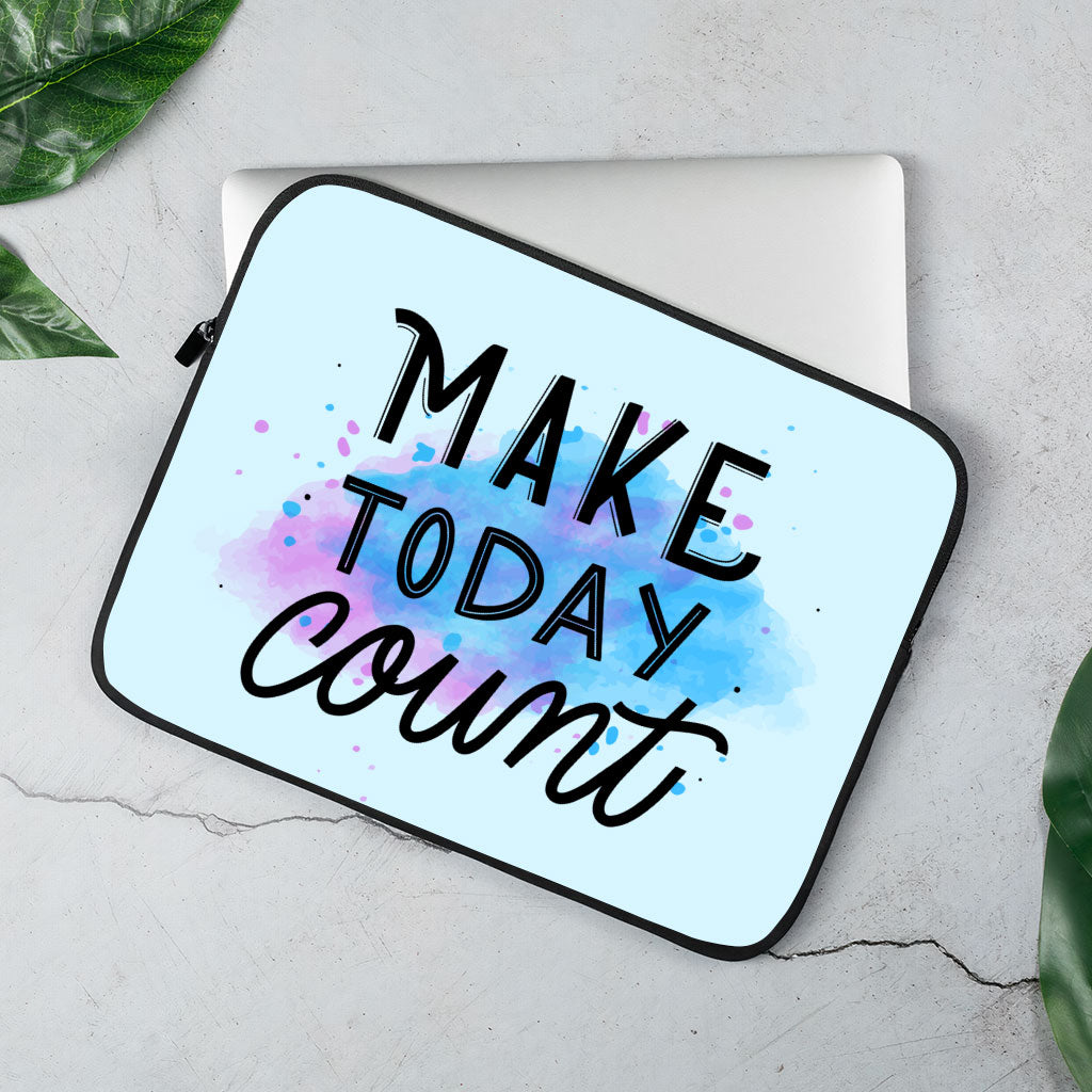 Make Today Count MacBook Pro 14" Two-Sided Sleeve - Best Design Laptop Sleeve - Cute MacBook Sleeve