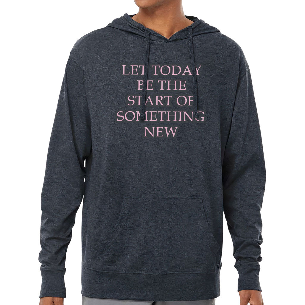 Start Of Something New Lightweight Jersey Hoodie - Motivational Hooded Pullover - Themed Hoodie